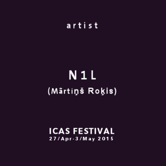 ICAS FESTIVAL - Artist - N1L (Mãrtiņš Roķis, LV)